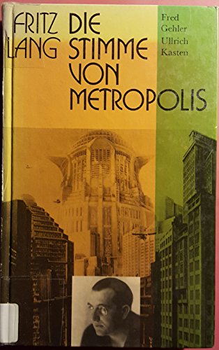 Beispielbild fr Fritz Lang, Die Stimme von Metropolis zum Verkauf von medimops