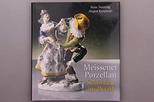 Stock image for Meissener Porzellan - Schnheit im Detail. Ausgewhlte Exponate aus dem Porzellan-Museum der Staatlichen Porzellan-Manufaktur for sale by Versandantiquariat Felix Mcke