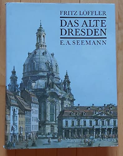 Das alte Dresden - Geschichte seiner Bauten - Löffler, Fritz