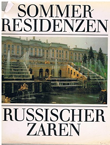 Stock image for Sommer - Residenzen Russischer Zaren / Architektur und Gartenkunst um Lenngrad for sale by Versandantiquariat Kerzemichel