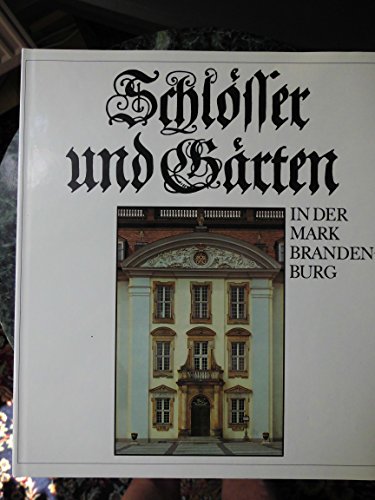 Schlösser und Gärten in der Mark Brandenburg. (ISBN 385218438X)