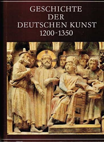 9783363004076: Geschichte der deutschen Kunst 1200-1350