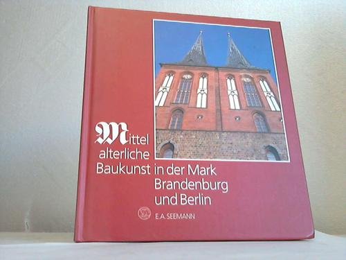 Beispielbild fr Mittelalterliche Baukunst in der Mark Brandenburg und Berlin (German Edition) zum Verkauf von Better World Books