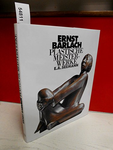 9783363006599: Plastische Meisterwerke: Ernst Barlach ; mit einer Einfuhrung von Anita Beloubek-Hammer (German Edition)