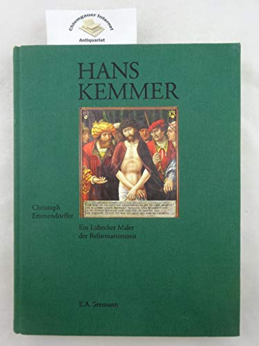 Beispielbild fr Hans Kemmer. Ein Lbecker Maler der Reformationszeit zum Verkauf von medimops