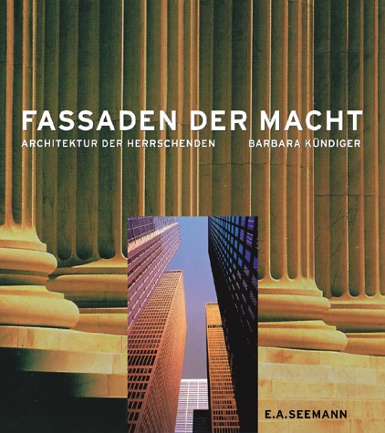 Beispielbild fr Fassaden der Macht. Architektur der Herrschenden, zum Verkauf von modernes antiquariat f. wiss. literatur