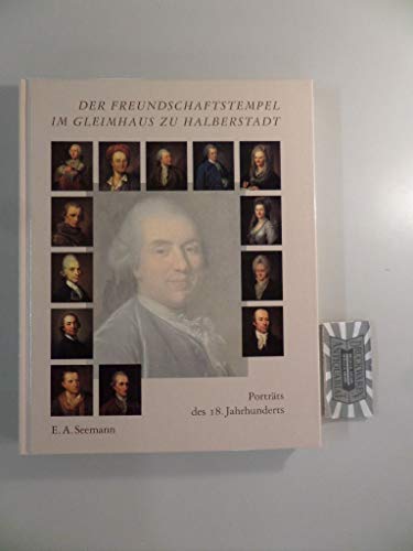 9783363007459: Der Freundschaftstempel im Gleimhaus zu Halberstadt: Porträts des 18. Jahrhunderts : Bestandskatalog (German Edition)