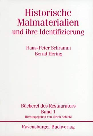 Beispielbild fr Historische Malmaterialien und ihre Identifizierung von Hans P Schramm, Bernd Hering (Autoren) zum Verkauf von BUCHSERVICE / ANTIQUARIAT Lars Lutzer