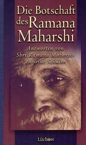 Beispielbild fr Die Botschaft des Ramana Maharshi. Antworten von Shri Ramana Maharshi an seine Schler. zum Verkauf von BuchZeichen-Versandhandel