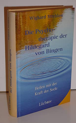 9783363030303: Die Psychotherapie der Hildegard von Bingen: Heilen mit der Kraft der Seele