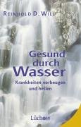 9783363030433: Gesund durch Wasser. Krankheiten vorbeugen und heilen