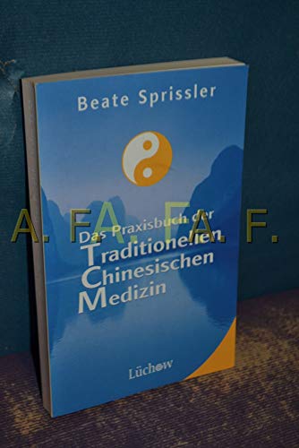Stock image for Das Praxisbuch der Traditionellen Chinesischen Medizin for sale by medimops