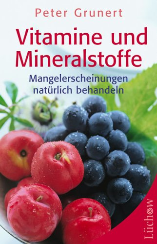 Beispielbild fr Vitamine und Mineralstoffe. Mangelerscheinungen natrlich behandeln zum Verkauf von medimops