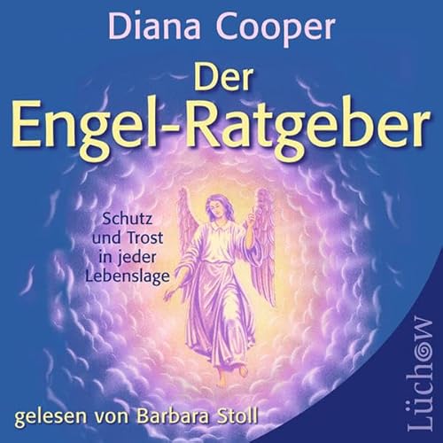 Cooper, D: Der Engel-Ratgeber. Audio-CD: Schutz und Trost in jeder Lebenslage (9783363031348) by Cooper, Diana