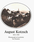 August Kotzsch 1836 - 1910 - Photograph in Loschwitz bei Dresden. - Hirsch, Ernst; Matthias Griebel und Volkmar Herre