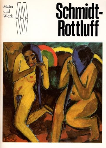 Schmidt-Rottluff Maler und Werk - Brix, Karl und Karl Schmidt-Rottluff