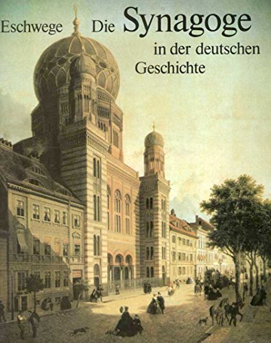 Die Synagoge in der deutschen Geschichte. - Eschwege, Helmut