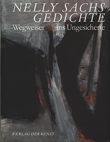 Wegweiser ins Ungesicherte. Gedichte. Mit Arbeiten auf Papier von Günter Tiedeken. - Sachs, Nelly