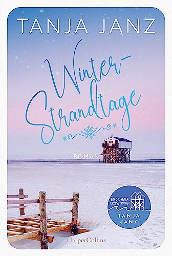 Beispielbild fr Winterstrandtage: Ein St.-Peter-Ording-Roman | Eine winterliche Wohlfhlgeschichte fr gemtliche Abende am Kamin | Der neue Weihnachtsroman zum Verkauf von Ammareal