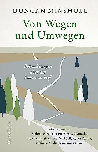 Stock image for Von Wegen und Umwegen - Betrachtungen ber das Leben zu Fu for sale by Revaluation Books