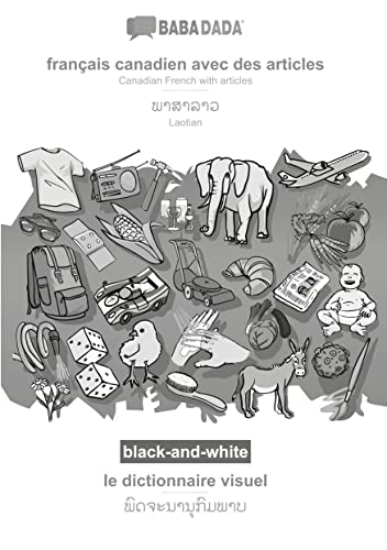 Stock image for BABADADA black-and-white, franais canadien avec des articles - Laotian (in lao script), le dictionnaire visuel - visual dictionary (in lao script) : Canadian French with articles - Laotian (in lao script), visual dictionary for sale by Buchpark