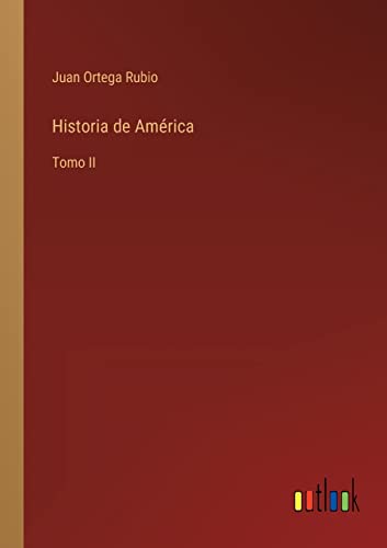 Beispielbild fr Historia de Amrica: Tomo II (Spanish Edition) zum Verkauf von Lucky's Textbooks