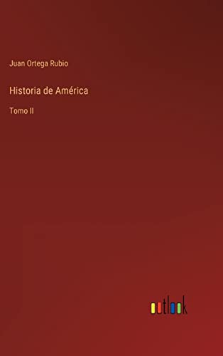 Beispielbild fr Historia de Amrica: Tomo II (Spanish Edition) zum Verkauf von Lucky's Textbooks