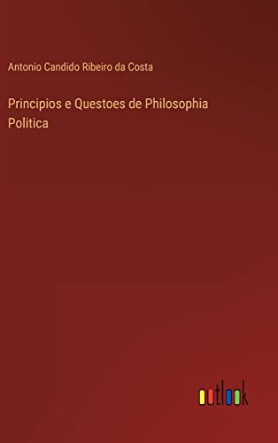 Stock image for Principios e Questoes de Philosophia Politica for sale by Ria Christie Collections