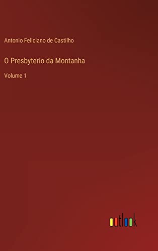 Beispielbild fr O Presbyterio da Montanha:Volume 1 zum Verkauf von Blackwell's
