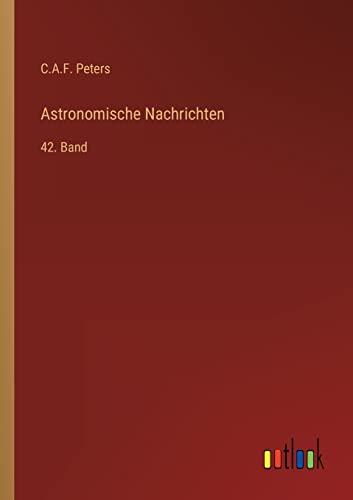 9783368010782: Astronomische Nachrichten: 42. Band
