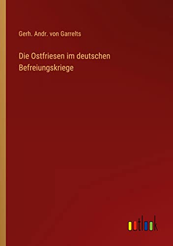 9783368013363: Die Ostfriesen im deutschen Befreiungskriege
