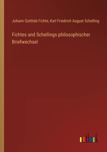 9783368013820: Fichtes und Schellings philosophischer Briefwechsel