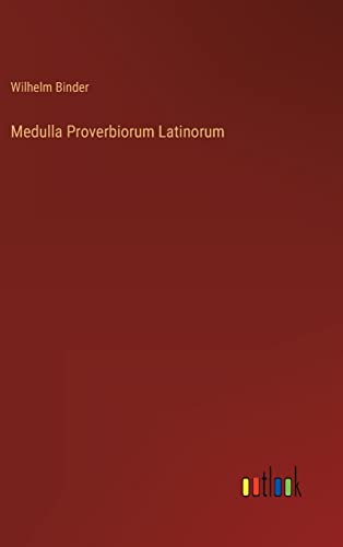 9783368014216: Medulla Proverbiorum Latinorum