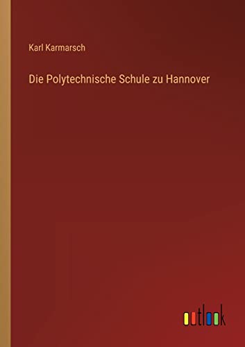 9783368015329: Die Polytechnische Schule zu Hannover