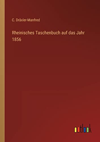 Imagen de archivo de Rheinisches Taschenbuch auf das Jahr 1856 a la venta por PBShop.store US