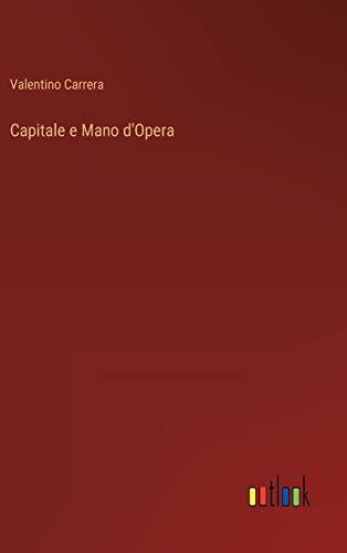 Beispielbild fr Capitale e Mano d`Opera zum Verkauf von Buchpark