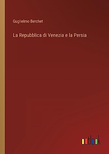 Beispielbild fr La Repubblica di Venezia e la Persia zum Verkauf von Buchpark