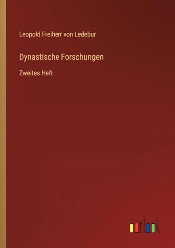 9783368023003: Dynastische Forschungen: Zweites Heft