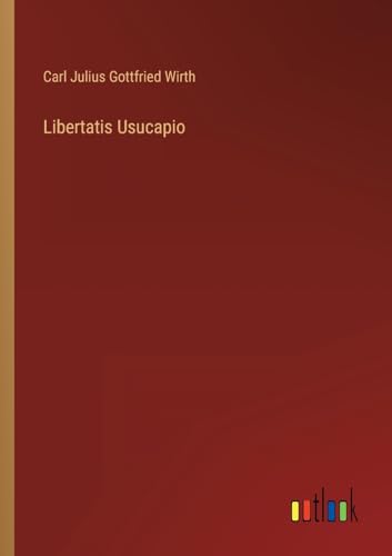 9783368027865: Libertatis Usucapio