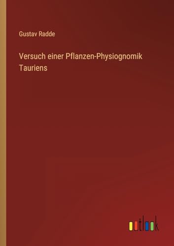 Beispielbild fr Versuch einer Pflanzen-Physiognomik Tauriens (German Edition) zum Verkauf von Ria Christie Collections