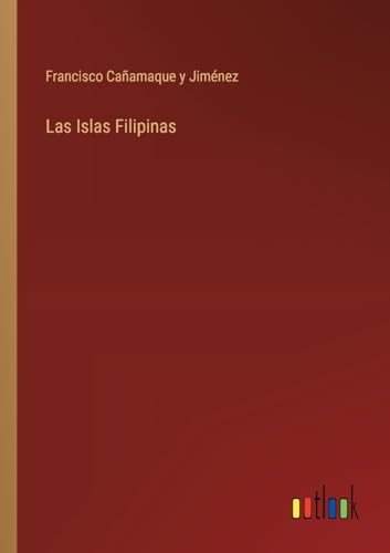 Imagen de archivo de Las Islas Filipinas a la venta por GreatBookPrices