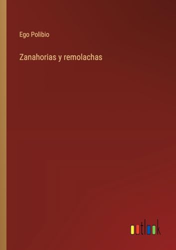 Imagen de archivo de Zanahorias y remolachas a la venta por BuchWeltWeit Ludwig Meier e.K.