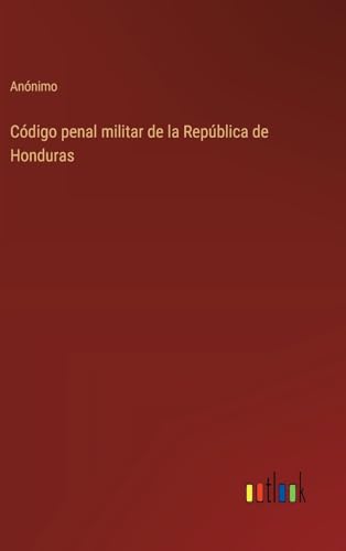 Imagen de archivo de Cdigo penal militar de la Repblica de Honduras a la venta por California Books