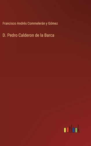 Imagen de archivo de D. Pedro Calderon de la Barca a la venta por California Books