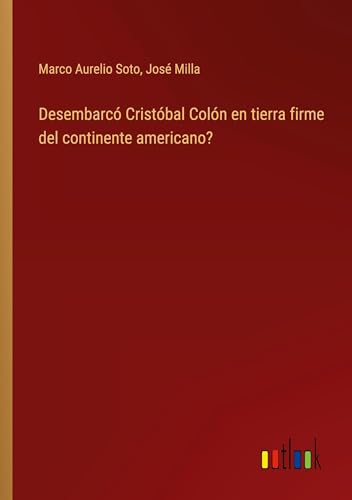 Stock image for Desembarc Cristbal Coln en tierra firme del continente americano? for sale by GreatBookPrices