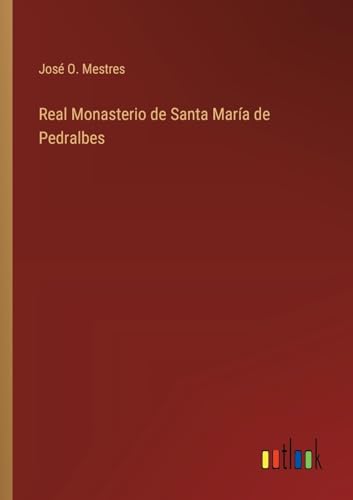 Imagen de archivo de Real Monasterio de Santa Mara de Pedralbes a la venta por California Books