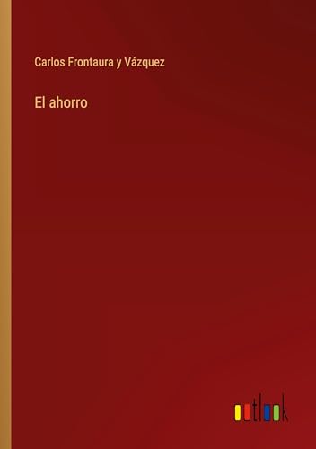 Stock image for El ahorro for sale by GreatBookPrices