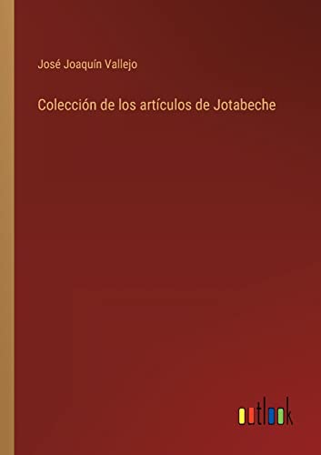 Stock image for Colecci n de los artculos de Jotabeche for sale by Ria Christie Collections