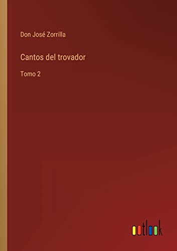 Stock image for Cantos del trovador: Tomo 2 (Spanish Edition) for sale by Lucky's Textbooks