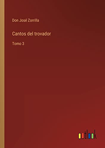 Stock image for Cantos del trovador: Tomo 3 (Spanish Edition) for sale by Lucky's Textbooks